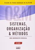Ler Sistemas, Organização E Métodos: Uma Abordagem Gerencial, do autor Djalma de Pinho Rebouças de Oliveira