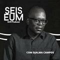 Ler Seis e Um Podcast, do autor Seis e Um Podcast com Djalma Campos Ler Seis e Um Podcast, do autor Seis e Um Podcast com Djalma Campos