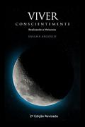 Ler Viver Conscientemente: Realizando a metanoia, do autor Djalma Argollo Ler Viver Conscientemente: Realizando a metanoia, do autor Djalma Argollo