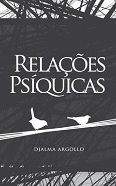 Relações Psíquicas, do autor Djalma Argollo