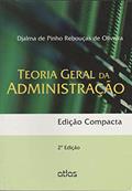 Ler Teoria Geral Administração (Edição Compacta), do autor Djalma de Pinho Rebouças de Oliveira