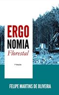 Ler Ergonomia Florestal, do autor Felipe Martins de Oliveira Ler Ergonomia Florestal, do autor Felipe Martins de Oliveira