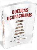Ler Doenças ocupacionais: Agentes: físico, químico, biológico, ergonômico, do autor Márcia Vilma G. Moraes
