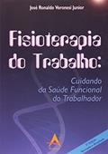 Ler Fisioterapia do Trabalho. Cuidando da Saúde Funcional do Trabalhador, do autor Jose Ronaldo Veronesi Junior