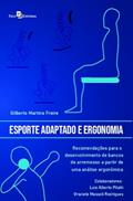 Ler Esporte Adaptado e Ergonomia: Recomendações Para o Desenvolvimento de Bancos de Arremesso a Partir de uma Análise Ergonômica, do autor Gilberto Martins Freire Ler Esporte Adaptado e Ergonomia: Recomendações Para o Desenvolvimento de Bancos de Arremesso a Partir de uma Análise Ergonômica, do autor Gilberto Martins Freire