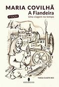 Ler MARIA COVILHÃ: A FIANDEIRA, do autor Teresa  Duarte Reis