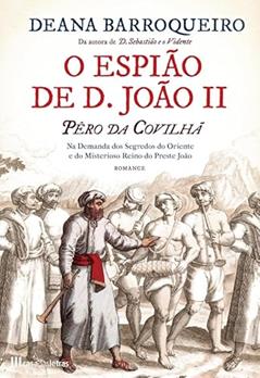 O Espião de D. João II, do autor Deana Barroqueiro