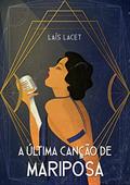 Ler A Última Canção de Mariposa, do autor Laís Lacet