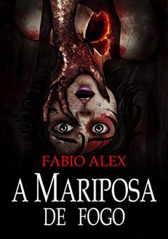 A Mariposa de Fogo (As Crônicas Sobrenaturais de Sofia), do autor Fabio Alex