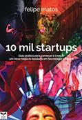 Ler 10 Mil Startups, do autor Matos Felipe