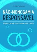 Ler Não-monogamia responsável: Abrindo a relação com o cuidado que ela merece, do autor FILIPE STARLING Ler Não-monogamia responsável: Abrindo a relação com o cuidado que ela merece, do autor FILIPE STARLING