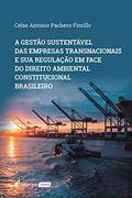 Ler Gestão Sustentável das Empresas Estatais Transnacionais e Sua Regulação em Face do Direito Ambinetal Constitucional Brasileiro, a - 2021, do autor Celso Antonio Pacheco Fiorillo Ler Gestão Sustentável das Empresas Estatais Transnacionais e Sua Regulação em Face do Direito Ambinetal Constitucional Brasileiro, a - 2021, do autor Celso Antonio Pacheco Fiorillo