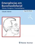 Ler Emergências em Bucomaxilofacial: Clínicas, Cirúrgicas e Traumatológicas, do autor Claudio Valente