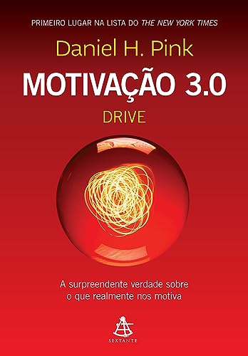 Ler Motivação 3.0 - Drive: A surpreendente verdade sobre o que realmente nos motiva, do autor Daniel H. Pink Ler Motivação 3.0 - Drive: A surpreendente verdade sobre o que realmente nos motiva, do autor Daniel H. Pink