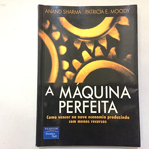 Ler A Máquina Perfeita, do autor Anand Sharma
