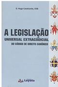 Ler A Legislação Universal Extracodicial do Código de Direito Canônico, do autor Dom Hugo Cavalcante