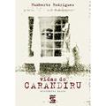 Ler Vidas do Carandiru, do autor Humberto Rodrigues Ler Vidas do Carandiru, do autor Humberto Rodrigues