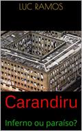Ler Carandiru: Inferno ou paraíso?, do autor Luc Ramos