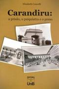 Ler Carandiru: a Prisão, o Psiquiatra e o Preso, do autor Elizabeth Cancelli Ler Carandiru: a Prisão, o Psiquiatra e o Preso, do autor Elizabeth Cancelli