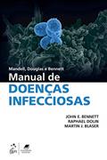 Ler Mandell, Douglas e Bennett - Manual de Doenças Infecciosas, do autor John E. Bennett