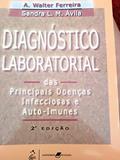 Ler Diagnóstico Laboratorial das Principais Doenças Infecciosas e Auto-Imunes, do autor Ferreira Ler Diagnóstico Laboratorial das Principais Doenças Infecciosas e Auto-Imunes, do autor Ferreira