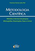 Ler Metodologia Científica, do autor Francisco Tarciso Leite