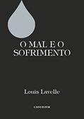 Ler O Mal e o Sofrimento, do autor Louis Lavelle Ler O Mal e o Sofrimento, do autor Louis Lavelle