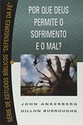 Ler Por que Deus Permite o Sofrimento e o Mal ?, do autor John Ankerberg