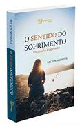 Ler O sentido do sofrimento, do autor Milton Menezes