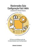 Ler Masternodes Guia Configuração Fácil 2021: O futuro da Mineração de Criptomoedas sem Computador (Investimento e Renda Passiva), do autor Alberto Carretero Ler Masternodes Guia Configuração Fácil 2021: O futuro da Mineração de Criptomoedas sem Computador (Investimento e Renda Passiva), do autor Alberto Carretero