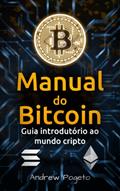Ler Manual do Bitcoin - Guia Introdutório ao Mundo Cripto, do autor Andrew Pogeto