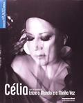 Ler Célia: Entre o Mundo e a Minha voz, do autor Caio De Andrade