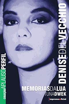 Denise Del Vecchio - Coleção Aplauso, do autor Tuna Dwek