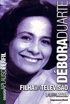 Debora Duarte - Coleção Aplauso, do autor Laura Malin