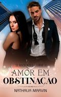 Ler Amor em obstinação: Os Mackenzies Livro 12, do autor Nathalia Marvin Ler Amor em obstinação: Os Mackenzies Livro 12, do autor Nathalia Marvin