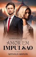 Ler Amor em impulsão: Os Mackenzies Livro 8 (Os Mackenzies - Segunda Geração 4), do autor Nathalia Marvin Ler Amor em impulsão: Os Mackenzies Livro 8 (Os Mackenzies - Segunda Geração 4), do autor Nathalia Marvin