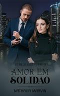 Ler Amor em solidão: Os Mackenzies Livro 16, do autor Nathalia Marvin Ler Amor em solidão: Os Mackenzies Livro 16, do autor Nathalia Marvin