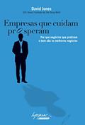 Ler Empresas que Cuidam Prosperam: por que Negócios que Praticam o bem São Melhores Negócios, do autor David Jones Ler Empresas que Cuidam Prosperam: por que Negócios que Praticam o bem São Melhores Negócios, do autor David Jones
