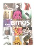 Ler Ismos. Para Entender a Moda, do autor Mairi Mackenzie Ler Ismos. Para Entender a Moda, do autor Mairi Mackenzie