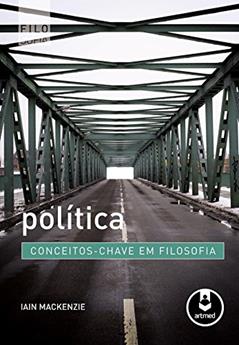 Política: Conceitos-Chave em Filosofia, do autor Iain Mackenzie