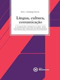 Ler LÍNGUA, CULTURA, COMUNICAÇÃO, do autor VERA LÚCIA HARABAGI HANNA