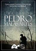 Ler Uma das de Pedro Malas-Artes: Conto popular brasileiro coletado por SILVIO ROMERO (com notas), do autor Silvio Romero