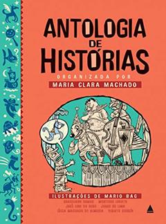Antologia de histórias, do autor Maria Clara Machado