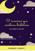 Ler O menino que contava histórias, do autor Vander Godoy