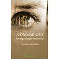Ler A drogadição na organização neurótica, do autor Alexandre Bakx Balbi Ler A drogadição na organização neurótica, do autor Alexandre Bakx Balbi