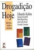 Ler Drogadicao Hoje, do autor Eduardo Kalina