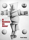 Ler A Química do Amor, do autor Paulo Delage