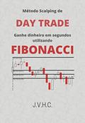 Ler Método: Scalping de Day Trade: Ganhe Dinheiro em Segundos Utilizando FIBONACCI, do autor João Victor Haro