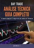 Ler Análise Técnica | Guia Completo: Guia simples e objetivo sobre a análise técnica, do autor Juliano B. F.
