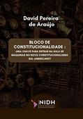Ler O BLOCO DE CONSTITUCIONALIDADE: : UMA CHAVE PARA ENTRAR NA SALA DE MÁQUINAS NO NOVO CONSTITUCIONALISMO SUL-AMERICANO?, do autor David Pereira de Araújo Ler O BLOCO DE CONSTITUCIONALIDADE: : UMA CHAVE PARA ENTRAR NA SALA DE MÁQUINAS NO NOVO CONSTITUCIONALISMO SUL-AMERICANO?, do autor David Pereira de Araújo